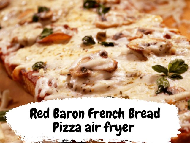  red baron french bread pizza air fryer