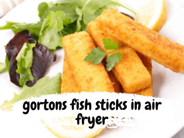How to Cook Gorton's Fish Sticks in the Air Fryer