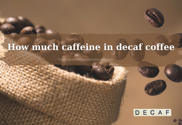 how-much-caffeine-in-decaf-coffee