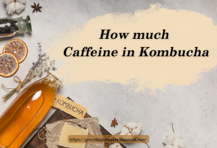 How Much Caffeine In Kombucha