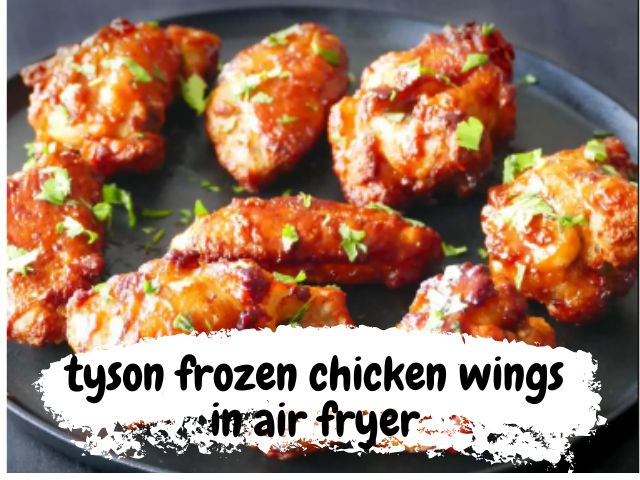Tyson frozen chicken wings in air fryer Recipes