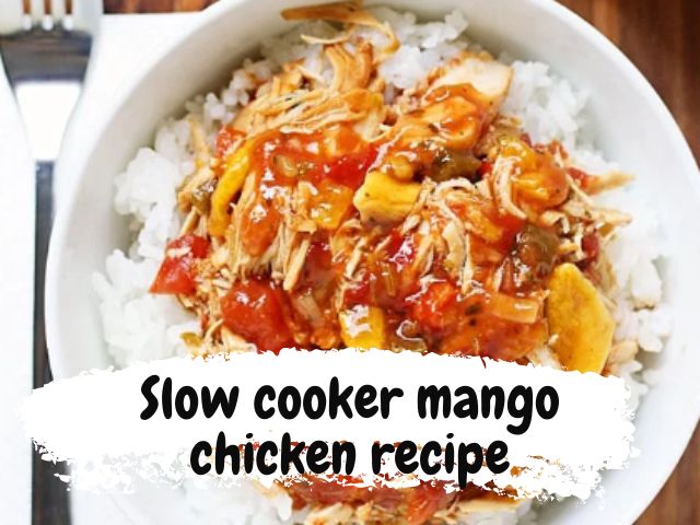 How to make Slow Cooker Mango Chicken